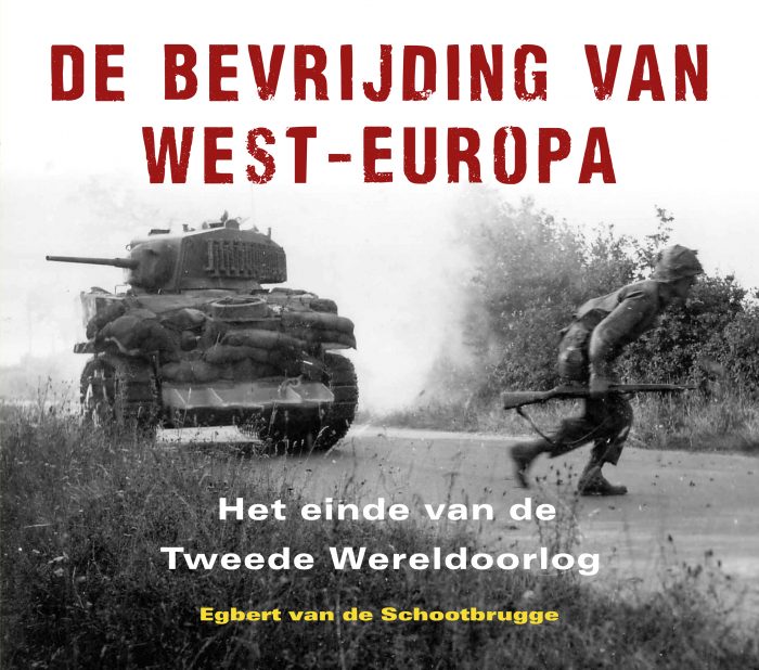 De bevrijding van West-Europa - Egbert van de Schootbrugge